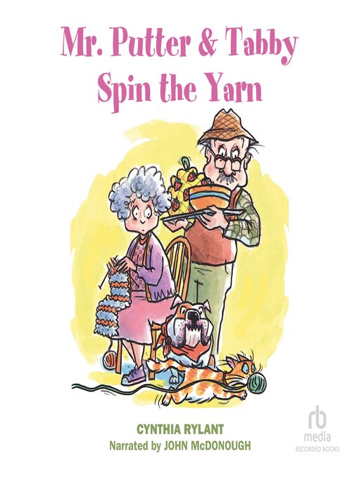 Title details for Mr. Putter and Tabby Spin the Yarn by Cynthia Rylant - Wait list